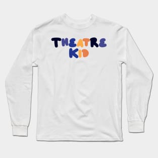 Theatre kid heights edition Long Sleeve T-Shirt